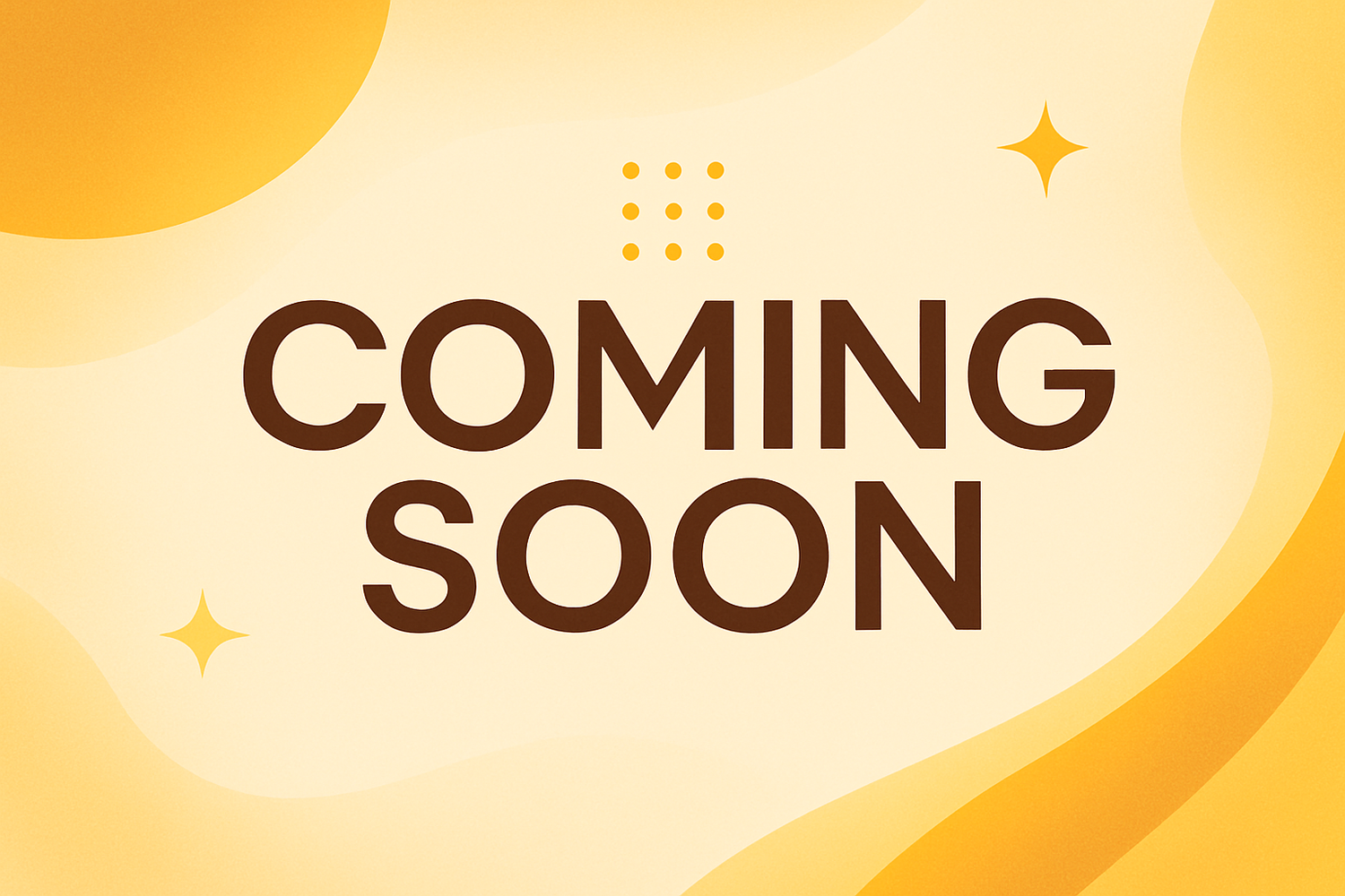 Coming soon yellow, brown, white